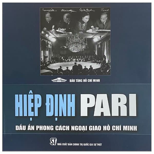 Sách Hiệp Định Pari - Dấu Ấn Phong Cách Ngoại Giao Hồ Chí Minh