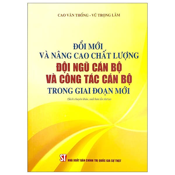 Sách Đổi Mới Và Nâng Cao Chất Lượng Đội Ngũ Cán Bộ Và Công Tác C - Gia Thố