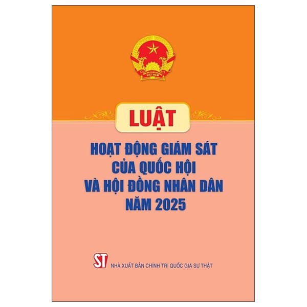 Sách Luật Hoạt Động Giám Sát Của Quốc Hội Và Hội Đồng Nhân Dân - Quốc Hội