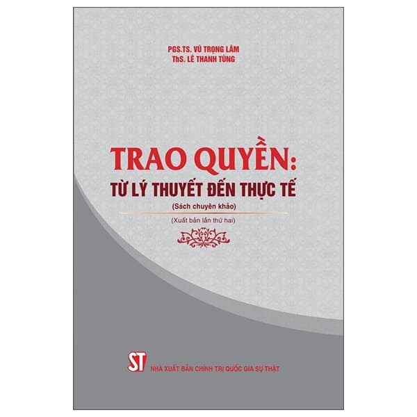 Sách Trao Quyền - Từ Lý Thuyết Đến Thực Tế - PGS TS Vũ Trọng Lâm