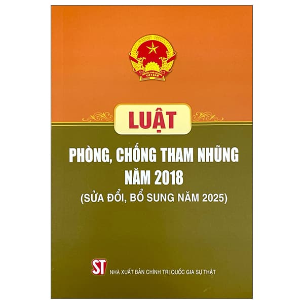 Sách Luật Phòng, Chống Tham Nhũng Năm 2018 (Sửa Đổi, Bổ Sung Năm 2025) - Quốc Hội