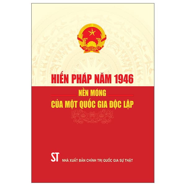 Sách Hiến Pháp Năm 1946 - Nền Móng Của Một Quốc Gia Độc Lập - Quốc Hội