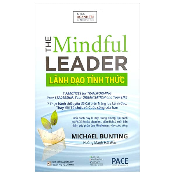 Sách Lãnh Đạo Tỉnh Thức - The Mindful Leader (Tái Bản 2023) - Michael Bunting
