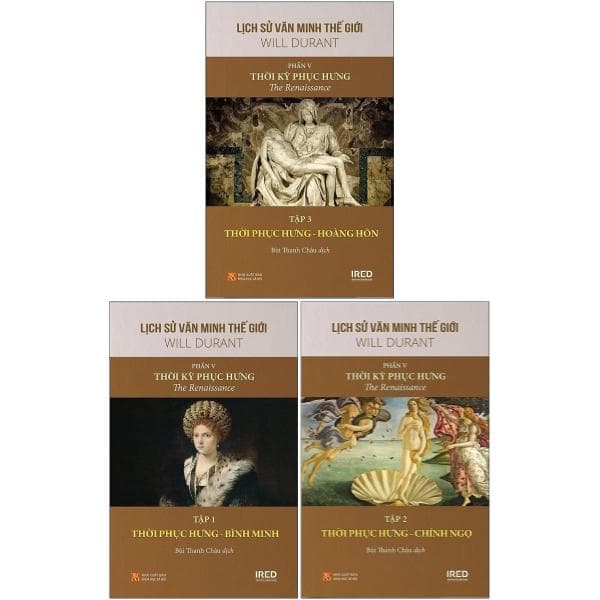 Sách Bộ Sách Lịch Sử Văn Minh Thế Giới - Phần V - Thời Kỳ Phục Hư - Will Durant