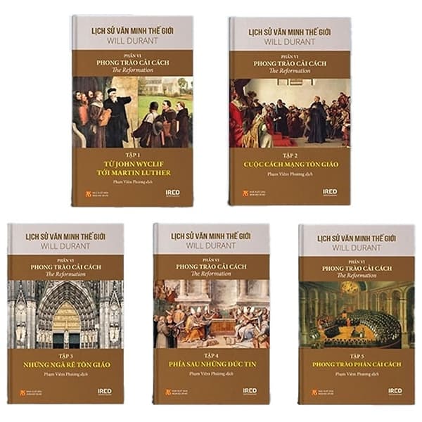Sách Bộ Sách Lịch Sử Văn Minh Thế Giới - Phần VI - Phong Trào Cải Cá - Will Durant