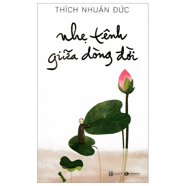 Sách Nhẹ Tênh Giữa Dòng Đời - Thích Nhuận Đức