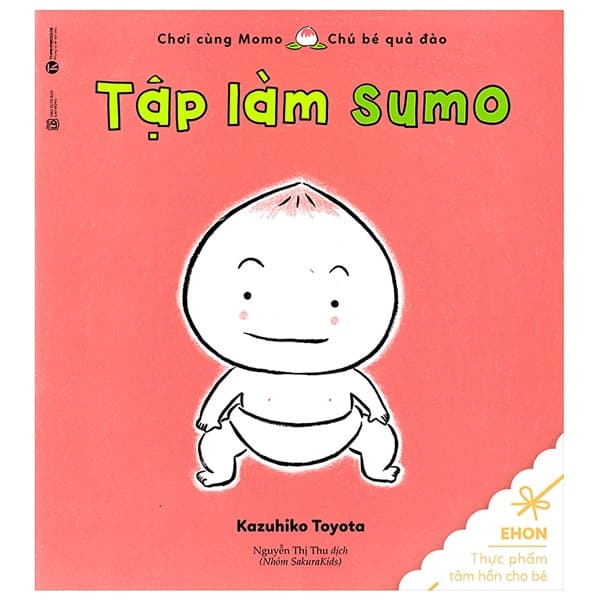 Sách Ehon Thực Phẩm Tâm Hồn Cho Bé - Tập Làm Sumo (Tái Bản 2023) - Kazuhiro Toyota