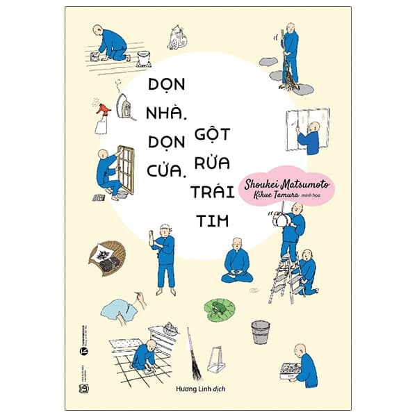 Sách Dọn Nhà, Dọn Cửa, Gột Rửa Trái Tim (Tái Bản 2021) - Tim O’Shei