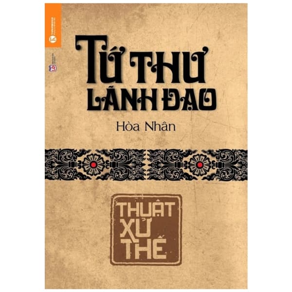 Sách Tứ Thư Lãnh Đạo - Thuật Xử Thế (Tái Bản 2022) - Làn