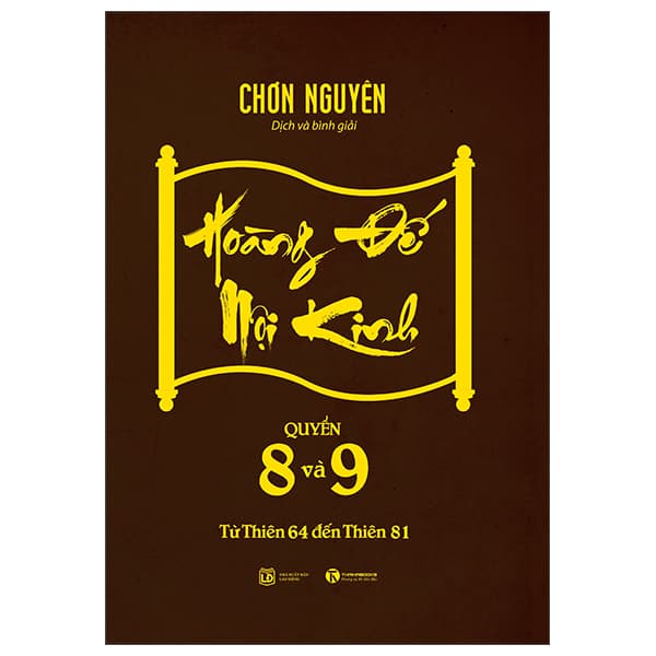 Sách Hoàng Đế Nội Kinh Quyển 8 Và 9 - Chơn Nguyên