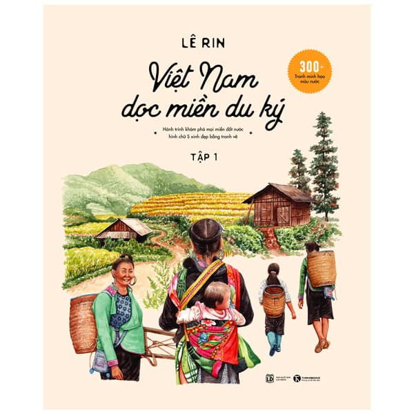 Sách Việt Nam Dọc Miền Du Ký - Tập 1 (Bìa Cứng) - Lê Rin