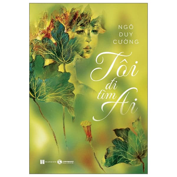 Sách Tôi Đi Tìm Ai - Ngô Duy Cường