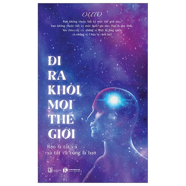 Sách Đi Ra Khỏi Mọi Thế Giới: Bạn Là Tất Cả Và Tất Cả Cũng Là B - Di Di