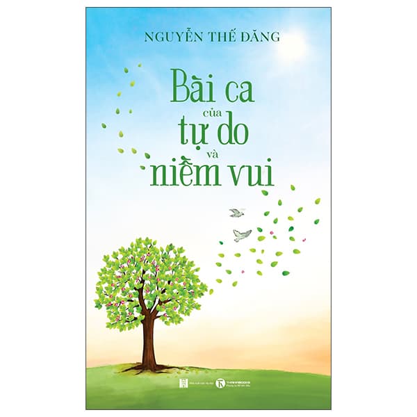 Sách Bài Ca Của Tự Do Và Niềm Vui - Nguyễn Thế Đăng