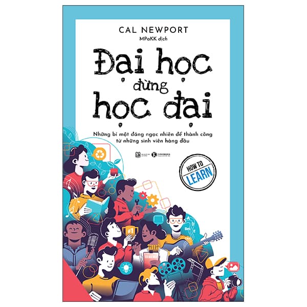 Sách Đại Học Đừng Học Đại - Cal Newport