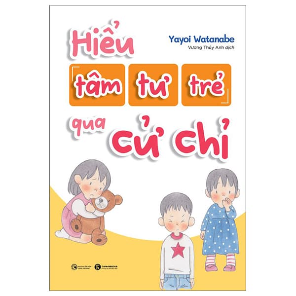 Sách Hiểu Tâm Tư Trẻ Qua Cử Chỉ - Yayoi Watanabe