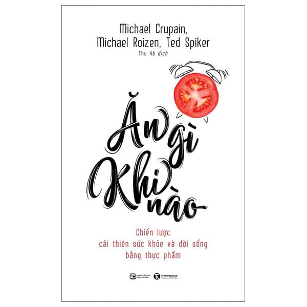 Sách Ăn Gì Khi Nào - Chiến Lược Cải Thiện Sức Khỏe Và Đời Sống B - Michael McCarthy