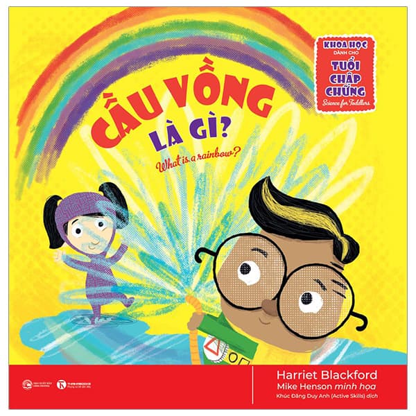 Sách Khoa Học Dành Cho Tuổi Chập Chững - Cầu Vồng Là Gì - Harriet Blackford
