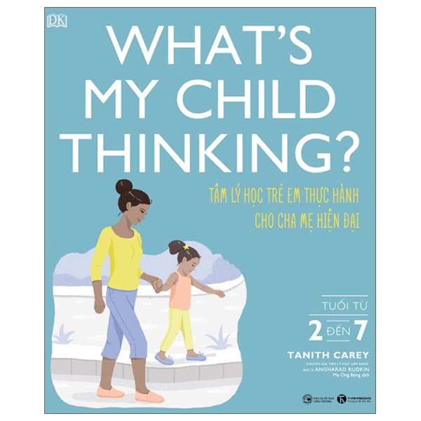 Sách What's My Child Thinking? - Tâm Lý Học Trẻ Em Thực Hành Cho Cha Mẹ Hi� - Tanith Carey