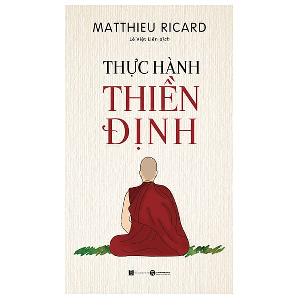 Sách Thực Hành Thiền Định (Tái Bản 2023) - Matthieu Ricard