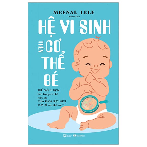 Sách Hệ Vi Sinh Trên Cơ Thể Bé - Meenal Lele