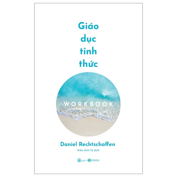 Sách Giáo Dục Tỉnh Thức - Workbook - Daniel Rechtschaffen