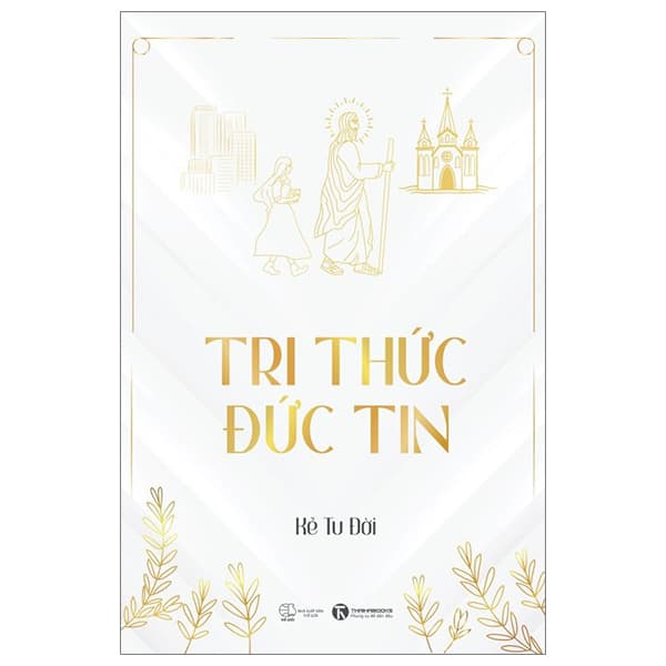 Sách Tri Thức - Đức Tin - Tu Ti