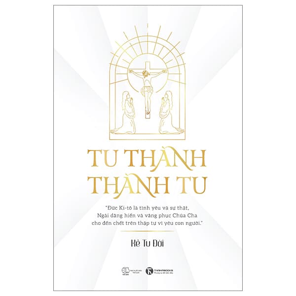 Sách Tu Thành - Thành Tu - Kẻ Tu Đời