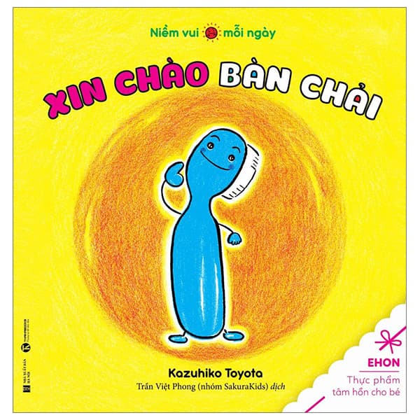 Sách Ehon Thực Phẩm Tâm Hồn Cho Bé - Niềm Vui Mỗi Ngày - Xin Chào Bàn C - Kazuhiko Toyota