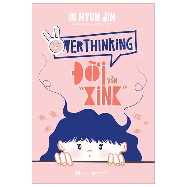 Sách Overthinking - Đời Vẫn “Xink” - In Hyun Jin