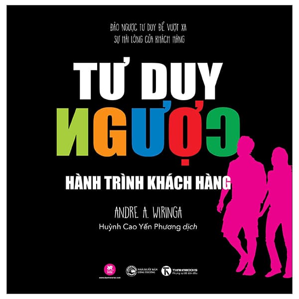Sách Tư Duy Ngược - Hành Trình Khách Hàng - Andre A.Wiringa