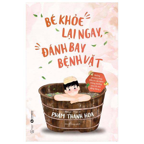 Sách Bé Khỏe Lại Ngay Đánh Ngay Bệnh Vặt - Bác Sĩ