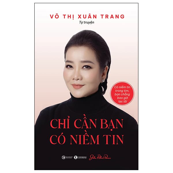 Sách Chỉ Cần Bạn Có Niềm Tin - Võ Thị Xuân Trang