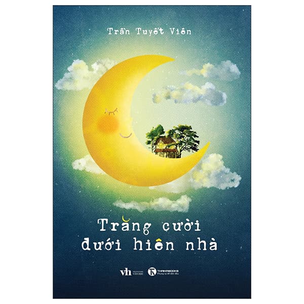 Sách Trăng Cười Dưới Hiên Nhà - Trần Tuyết Viên