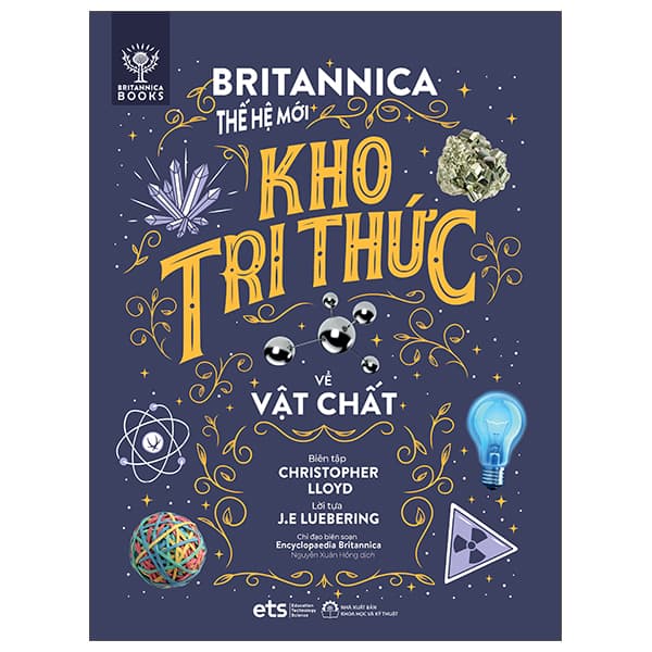 Sách Britannica Thế Hệ Mới - Kho Tri Thức Về Vật Chất - Christopher Lloyd