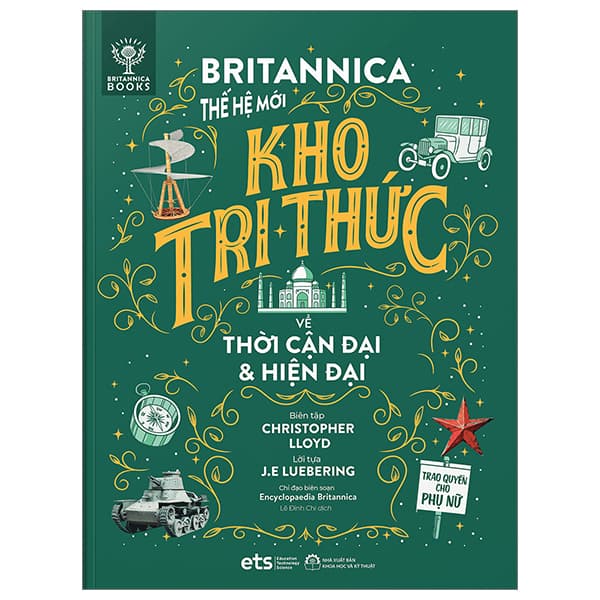 Sách Britannica Thế Hệ Mới - Kho Tri Thức Về Thời Cận Đại Và Hiện - Christopher Lloyd
