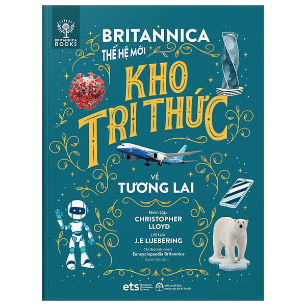 Sách Britannica Thế Hệ Mới - Kho Tri Thức Về Tương Lai - Christopher Lloyd