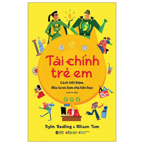 Sách Tài Chính Trẻ Em - Cách Tiết Kiệm, Đầu Tư Và Làm Chủ Tiền Bạ - Dylin Redling
