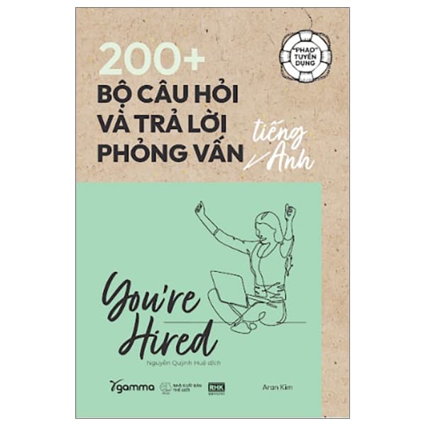 Sách 200+ Bộ Câu Hỏi Và Trả Lời Phỏng Vấn Tiếng Anh - Aran Kim