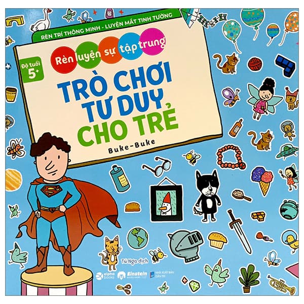 Sách Rèn Luyện Sự Tập Trung - Trò Chơi Tư Duy Cho Trẻ (Dành Cho Bé Từ - Buke-Buke