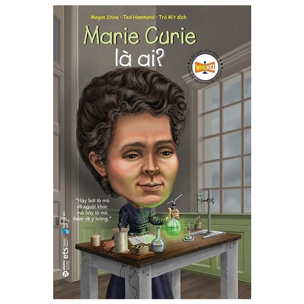 Sách Bộ Sách Chân Dung Những Người Thay Đổi Thế Giới - Marie Curie Là - Chà