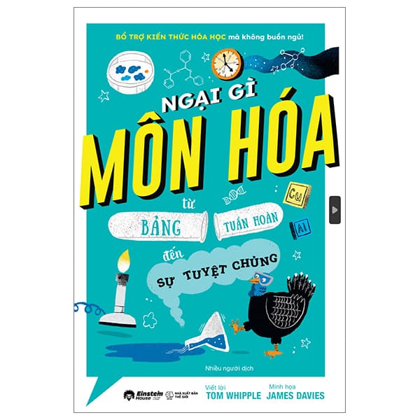 Sách Ngại Gì Môn Hóa - Từ Bảng Tuần Hoàn Đến Sự Tuyệt Chủng - Tom Whipple