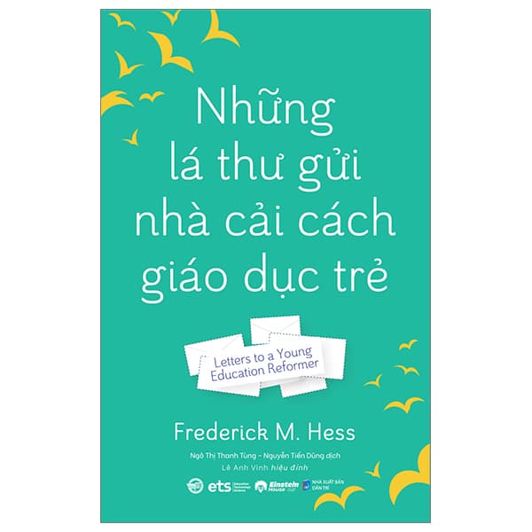 Sách Những Lá Thư Gửi Nhà Cải Cách Giáo Dục Trẻ - Letters To A Young Ed - Frederick M. Hess
