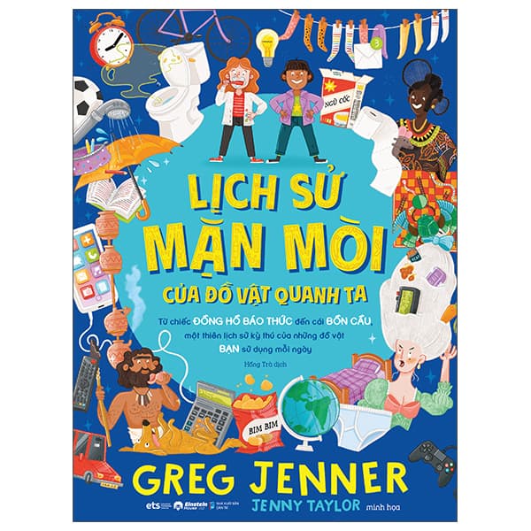 Sách Lịch Sử Mặn Mòi Của Đồ Vật Quanh Ta - Bìa Cứng - Greg Jenner