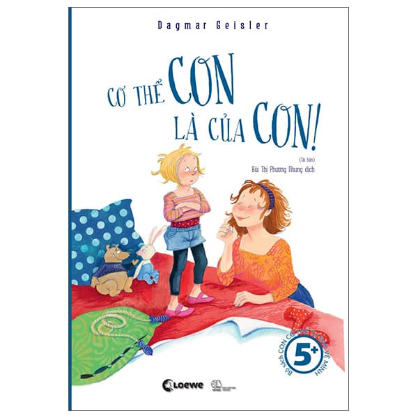 Sách Con Có Thể Tự Bảo Vệ Mình - Cơ Thể Con Là Của Con (Tái Bản 202 - Dagmar Geisler