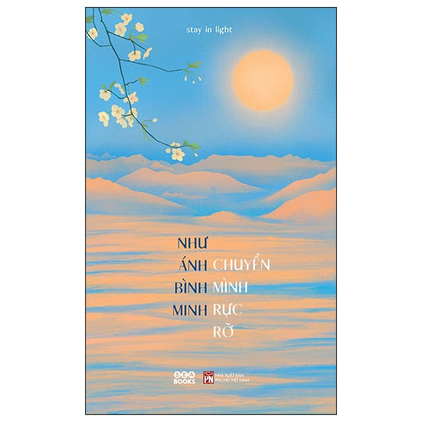 Sách [Sách Đồng Giá 40K] Như Ánh Bình Minh Chuyển Mình Rực Rỡ - stay in light