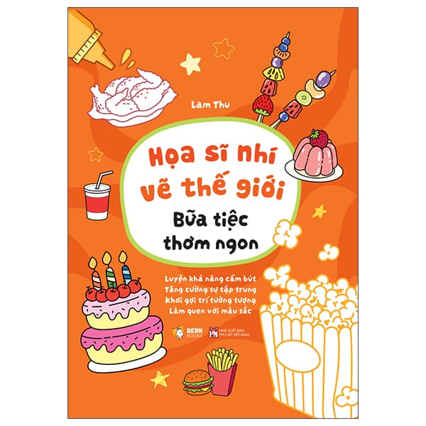 Sách Họa Sĩ Nhí Vẽ Thế Giới - Bữa Tiệc Thơm Ngon - Lam Thu