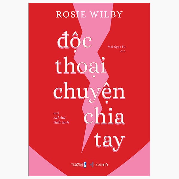 Sách Độc Thoại Chuyện Chia Tay - Vui Cái Thú Thất Tình - Rosie Wibly