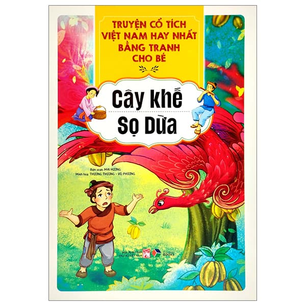 Sách Truyện Cổ Tích Việt Nam Hay Nhất Bằng Tranh Cho Bé - Cây Khế, Sọ - Vũ Mai Hương