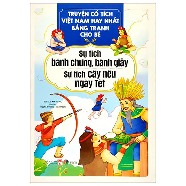 Sách Truyện Cổ Tích Việt Nam Hay Nhất Bằng Tranh Cho Bé - Sự Tích Bánh - Vũ Mai Hương